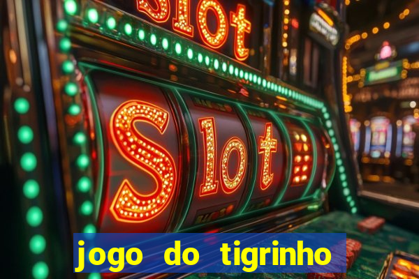 jogo do tigrinho paga de verdade